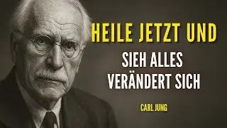 Warum heutige Heilung deine Zukunft ver&auml;ndert | Carl Jung