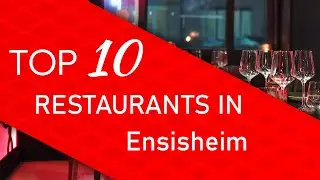 Top 10 best Restaurants in Ensisheim, France