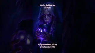 Oblivion Awakens a Nightmare Realm X story #darkfantasyworld #gothichorror