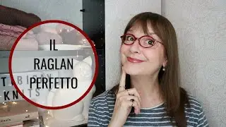 IL RAGLAN PERFETTO