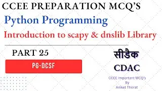 CDAC | CCEE Preparation MCQ's | Python Programming | Introduction to scapy & dnslib library |Part 25