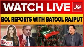Live: BOL Reports With Batool Rajput | PTI And Govt Talk | PTI's Internal Differences | BOL