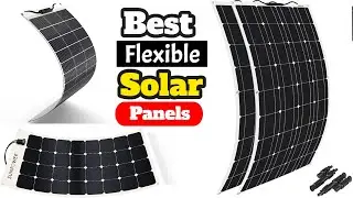 Best Flexible Solar Panels in 2022