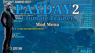 Payday2 | Ultimate Trainer | MOD MENU UPDATED CHEAT 2022 | (EASY) INSTALLATION WORKING 100%