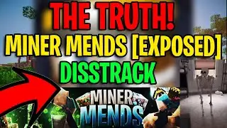 THE TRUTH (Minecraft YouTuber Exposed - Miner Mends Diss)