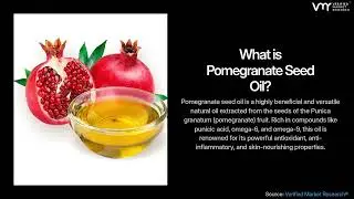 Global Pomegranate Seed Oil Market: Unlocking the Power of Natural Antioxidants