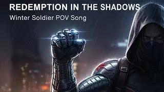 Redemption in the Shadows - Winter Soldier POV song