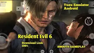 Resident Evil 6 Android Gameplay | Yuzu Emulator Android + Smooth Settings