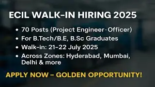 ECIL Recruitment 2025 | Walk-in for 70+ Engineer & Officer Posts | B.Tech, B.Sc Eligible |