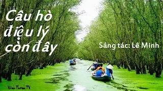 C&Acirc;U H&Ograve; ĐIỆU L&Yacute; C&Ograve;N Đ&Acirc;Y - Vĩnh Thanh & Thanh Xu&acirc;n| VĨNH THANH TV
