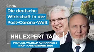 HHL Expert Talk: Die deutsche Wirtschaft in der Post-Corona-Welt mit Ökonom Hans-Werner Sinn