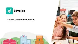 Edvoice - School communication app