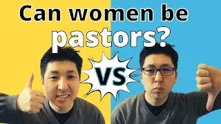 Egalitarianism vs. Complementarianism | Women Pastors Today?