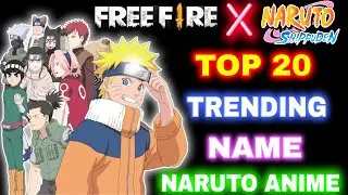 TOP 20 TRENDING NARUTO ANIME NAME FREE FIRE || TOP 10 ATTITUDE NAME FREE FIRE