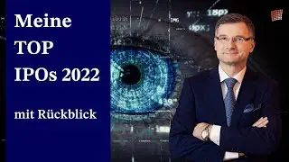 Top IPOs 2022 mit R&uuml;ckblick auf ausgew&auml;hlte B&ouml;rseng&auml;nge 2021