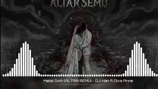 ALTAR SEMU - DJ Han ft. Diva Anne (Official Audio) | Gothic Metal Symphony