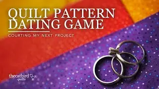 Quilt Pattern Dating Game - Courting My Next Project - Cosmos, Sunday Paper, & Sky Quilt Patterns