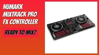 REVIEW (2026): Numark Mixtrack Pro FX Controller. Features