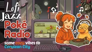 [Poké Radio] 🍂🎷some cozy vibes to Cerulean City | Relaxing Study Music | Lofi Jazz and Fireplace