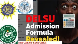 DELSU Screening Aggregate 2026 | How to Calculate JAMB + Post UTME Score (A must watch)