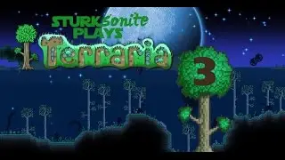 Sturksonite Plays Terraria - Episode 3 - Enter Jasepe