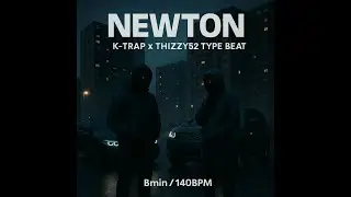 [FREE] K-Trap x Thizzy52 Type Beat &ndash; Newton (Dark Hoodtrap) | Bmin/140BPM [B2G1 Free] 