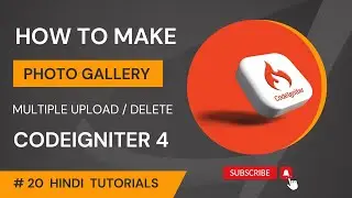 Photo Gallery With Upload Multiple & Delete Files In Codeigniter - 4  Hindi Tutorials