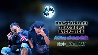 AK Rap (Kawthoolei Teacher&rsquo;s Sacrifice) feat. Sangsakda _Unofficial MV_2025