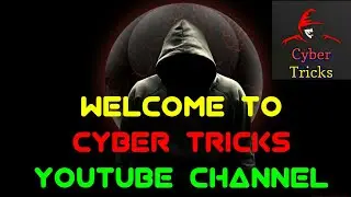 Welcome To Cyber Tricks Offiacial Youtube Channel