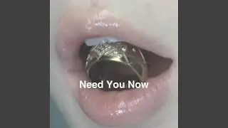 Need You Now