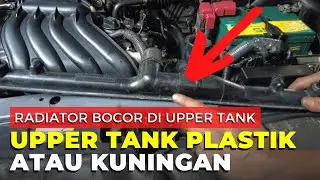 Radiator mobil bocor cek upper tank radiator solusi ketika overheat di jalan