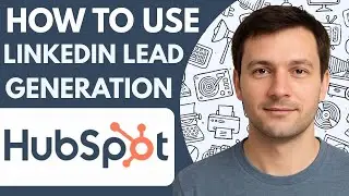 How To Use HubSpot For LinkedIn Lead Generation Full Guide 2026 Step By Step