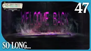 So Long, Welcome Back | Starlost Stormridden | Episode 47