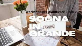 sogna in grande il tuo 2025