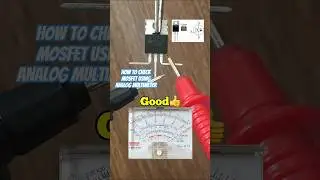 How to Test a MOSFET with an Analog Multimeter (EASY Step-by-Step Guide)