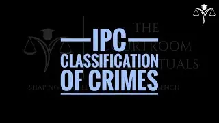 Classification of crimes - Indian Penal Code