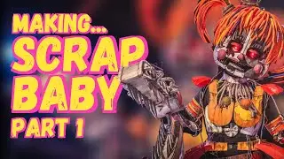 Making Scrap Baby Cosplay -  PART 1