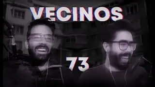 El Abominable Podcast 73. Vecinos