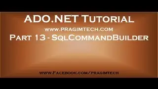 Part 13   What is SqlCommandBuilder