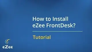 Как установить программное обеспечение eZee FrontDesk для локального управления отелем?