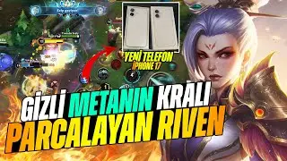 Metanın Gizli Krali&ccedil;esi! 🔥| Yeni Telefon iPhone 17 GAMEPLAY - Wild Rift Riven