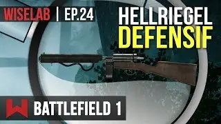 Le Wiselab : Tout Savoir sur le Hellriegel D&eacute;fensif ! Battlefield 1