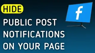How To Hide Public Post Notifications On Your Page On Facebook On PC (New Update)