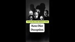 THE $33 BILLION WEIGHT LOSS KETO DIET DECEPTION