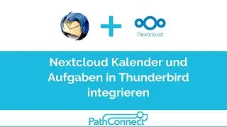 Nextcloud Kalender und Aufgaben in Thunderbird integrieren