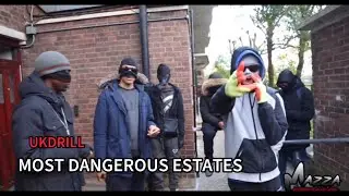 UK DRILL: MOST DANGEROUS ESTATES