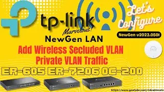 LC37: Secluded WiFi with TP Link Omada Gateway Secured Home, IoT, Camera, Guest Network