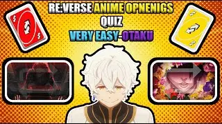 🔁 Guess the REVERSED anime OPENING! - Anime Quiz #2 🔁 (VERY EASY-OTAKU)