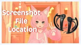 Steam VR Screenshot File Location - Where to find