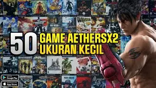 50 GAME AETHERSX2 TERBAIK UKURAN KECIL  | GAME PS2 EKSKLUSIF 2023